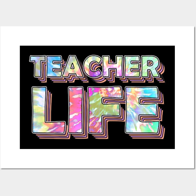 Teacher Life Summertime Retro Vintage Tie Dye Summer Vibes Wall Art by SpacemanTees